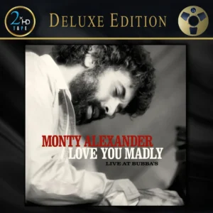 2xHD Deluxe 2 Tape Edition Monty Alexander - Love You Madly (Deluxe)